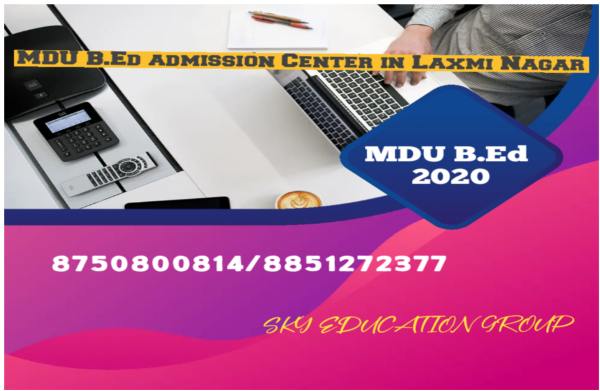 MDU B.Ed  Admission Center in Laxmi Nagar 